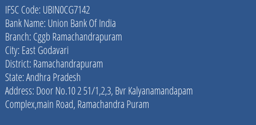 Union Bank Of India Cggb Ramachandrapuram Branch Ramachandrapuram IFSC Code UBIN0CG7142