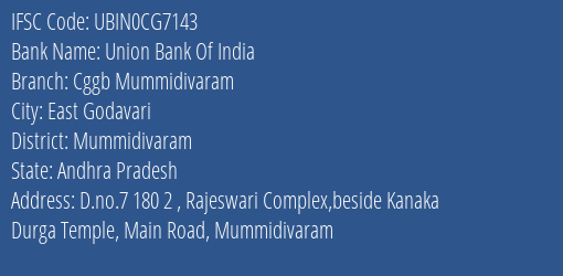 Union Bank Of India Cggb Mummidivaram Branch Mummidivaram IFSC Code UBIN0CG7143