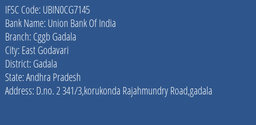 Union Bank Of India Cggb Gadala Branch Gadala IFSC Code UBIN0CG7145