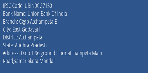 Union Bank Of India Cggb Atchampeta E Branch Atchampeta IFSC Code UBIN0CG7150