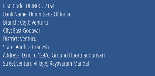 Union Bank Of India Cggb Venturu Branch Venturu IFSC Code UBIN0CG7154
