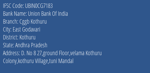 Union Bank Of India Cggb Kothuru Branch Kothuru IFSC Code UBIN0CG7183