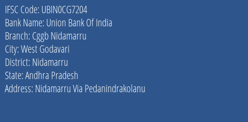 Union Bank Of India Cggb Nidamarru Branch Nidamarru IFSC Code UBIN0CG7204
