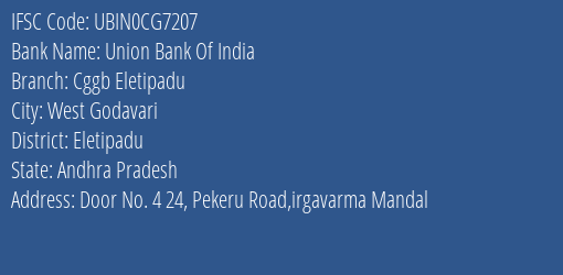 Union Bank Of India Cggb Eletipadu Branch Eletipadu IFSC Code UBIN0CG7207