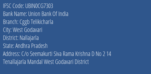 Union Bank Of India Cggb Telikicharla Branch Nallajarla IFSC Code UBIN0CG7303