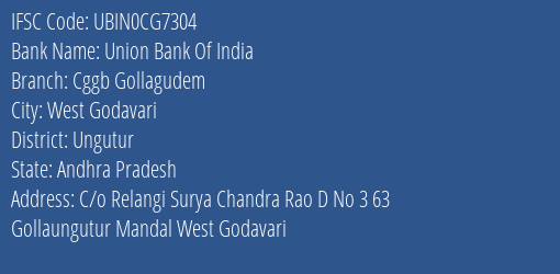 Union Bank Of India Cggb Gollagudem Branch Ungutur IFSC Code UBIN0CG7304
