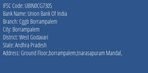 Union Bank Of India Cggb Borrampalem Branch, Branch Code CG7305 & IFSC Code UBIN0CG7305