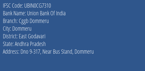 Union Bank Of India Cggb Dommeru Branch East Godavari IFSC Code UBIN0CG7310