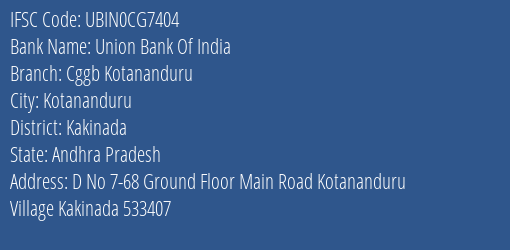 Union Bank Of India Cggb Kotananduru Branch Kakinada IFSC Code UBIN0CG7404