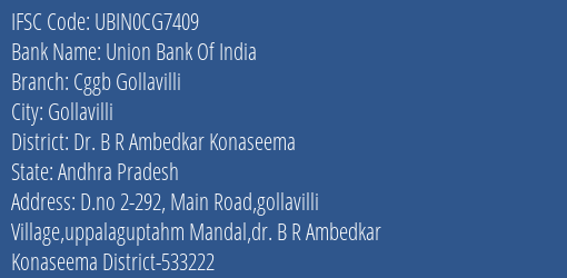 Union Bank Of India Cggb Gollavilli Branch Dr. B R Ambedkar Konaseema IFSC Code UBIN0CG7409