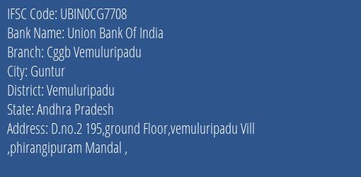 Union Bank Of India Cggb Vemuluripadu Branch Vemuluripadu IFSC Code UBIN0CG7708