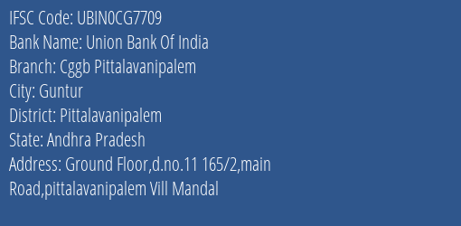 Union Bank Of India Cggb Pittalavanipalem Branch Pittalavanipalem IFSC Code UBIN0CG7709