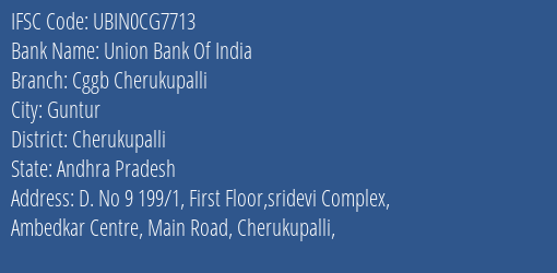 Union Bank Of India Cggb Cherukupalli Branch Cherukupalli IFSC Code UBIN0CG7713