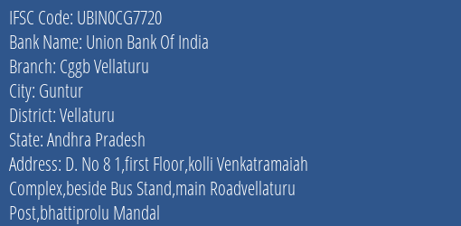Union Bank Of India Cggb Vellaturu Branch Vellaturu IFSC Code UBIN0CG7720