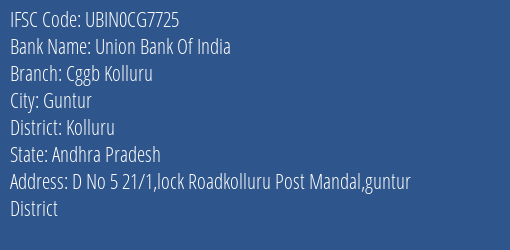 Union Bank Of India Cggb Kolluru Branch Kolluru IFSC Code UBIN0CG7725
