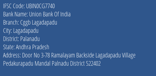 Union Bank Of India Cggb Lagadapadu Branch Palanadu IFSC Code UBIN0CG7740