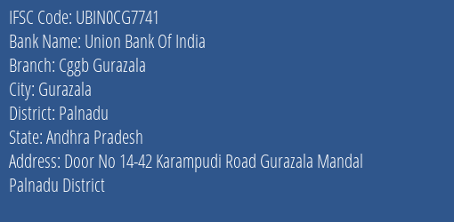 Union Bank Of India Cggb Gurazala Branch Palnadu IFSC Code UBIN0CG7741