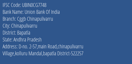 Union Bank Of India Cggb Chinapulivarru Branch Bapatla IFSC Code UBIN0CG7748
