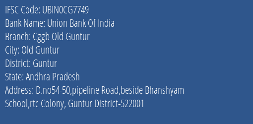 Union Bank Of India Cggb Old Guntur Branch, Branch Code CG7749 & IFSC Code UBIN0CG7749