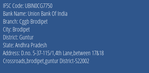 Union Bank Of India Cggb Brodipet Branch, Branch Code CG7750 & IFSC Code UBIN0CG7750