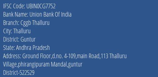 Union Bank Of India Cggb Thalluru Branch Guntur IFSC Code UBIN0CG7752