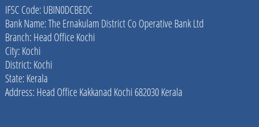 Union Bank Of India The Ernakulam District Co Operative Bank Ltd Branch, Branch Code DCBEDC & IFSC Code UBIN0DCBEDC