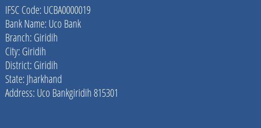Uco Bank Giridih Branch, Branch Code 000019 & IFSC Code UCBA0000019