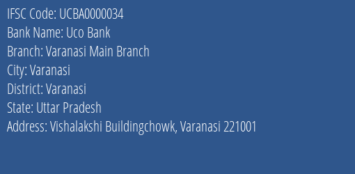 Uco Bank Varanasi Main Branch Branch, Branch Code 000034 & IFSC Code UCBA0000034