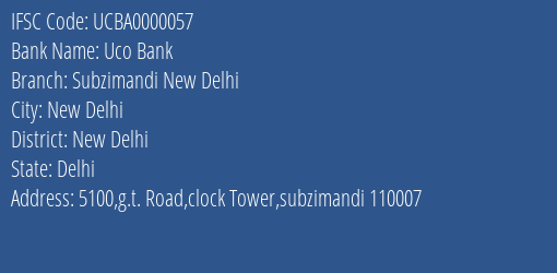 Uco Bank Subzimandi New Delhi Branch, Branch Code 000057 & IFSC Code UCBA0000057