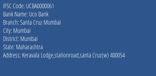 Uco Bank Santa Cruz Mumbai Branch, Branch Code 000061 & IFSC Code UCBA0000061