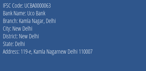Uco Bank Kamla Nagar Delhi Branch, Branch Code 000063 & IFSC Code UCBA0000063