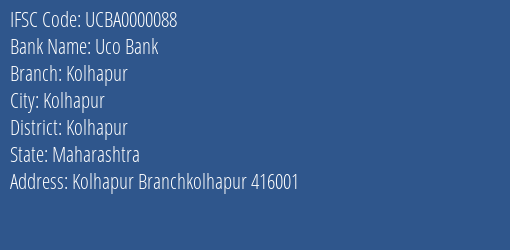 Uco Bank Kolhapur Branch Kolhapur IFSC Code UCBA0000088