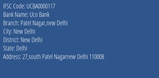 Uco Bank Patel Nagar New Delhi Branch, Branch Code 000117 & IFSC Code UCBA0000117