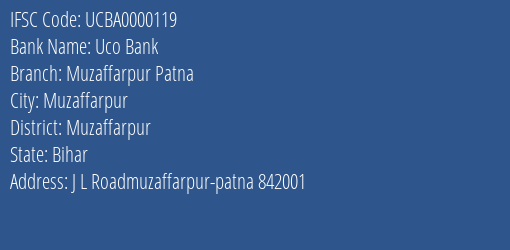 Uco Bank Muzaffarpur Patna Branch, Branch Code 000119 & IFSC Code UCBA0000119