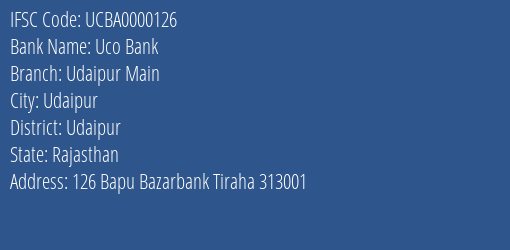 Uco Bank Udaipur Main Branch, Branch Code 000126 & IFSC Code UCBA0000126