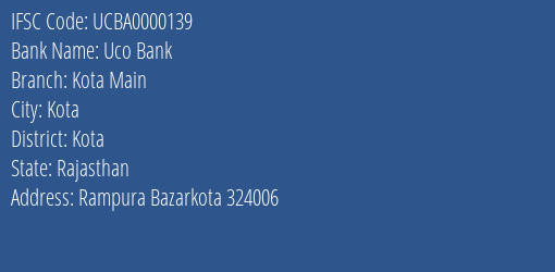 Uco Bank Kota Main Branch, Branch Code 000139 & IFSC Code UCBA0000139