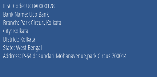 Uco Bank Park Circus Kolkata Branch, Branch Code 000178 & IFSC Code UCBA0000178