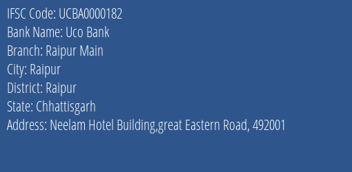 Uco Bank Raipur Main Branch, Branch Code 000182 & IFSC Code UCBA0000182