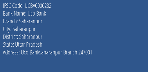Uco Bank Saharanpur Branch, Branch Code 000232 & IFSC Code UCBA0000232