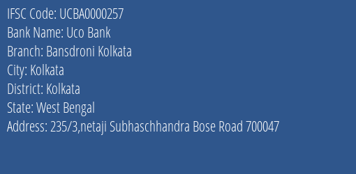 Uco Bank Bansdroni Kolkata Branch Kolkata IFSC Code UCBA0000257
