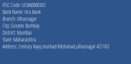 Uco Bank Ulhasnagar Branch, Branch Code 000303 & IFSC Code UCBA0000303