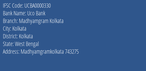 Uco Bank Madhyamgram Kolkata Branch Kolkata IFSC Code UCBA0000330