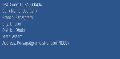 Uco Bank Sapatgram Branch Dhubri IFSC Code UCBA0000404