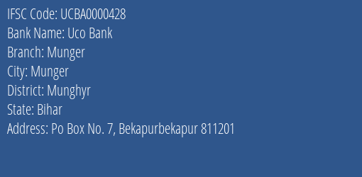 Uco Bank Munger Branch, Branch Code 000428 & IFSC Code UCBA0000428
