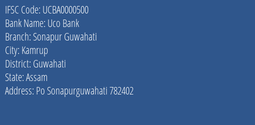 Uco Bank Sonapur Guwahati Branch Guwahati IFSC Code UCBA0000500