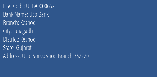 Uco Bank Keshod Branch Keshod IFSC Code UCBA0000662