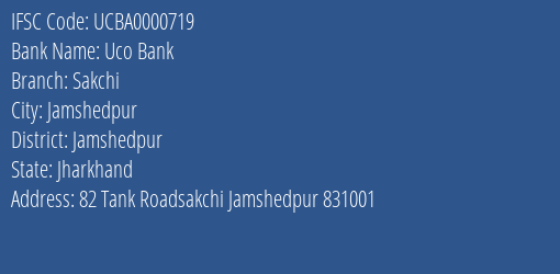 Uco Bank Sakchi Branch Jamshedpur IFSC Code UCBA0000719
