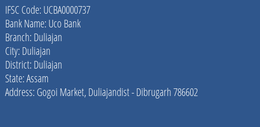 Uco Bank Duliajan Branch Duliajan IFSC Code UCBA0000737