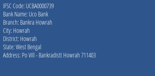 Uco Bank Bankra Howrah Branch Howrah IFSC Code UCBA0000739