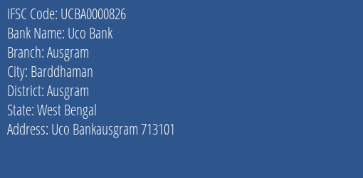 Uco Bank Ausgram Branch Ausgram IFSC Code UCBA0000826